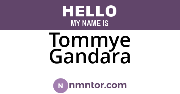 Tommye Gandara