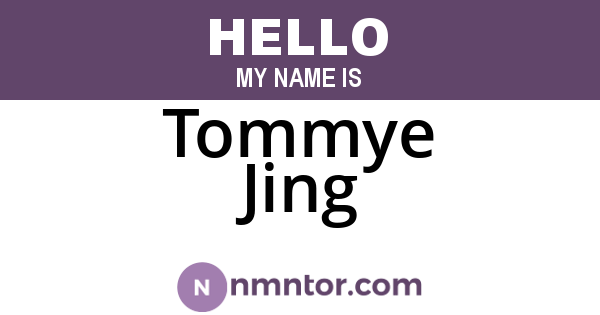 Tommye Jing