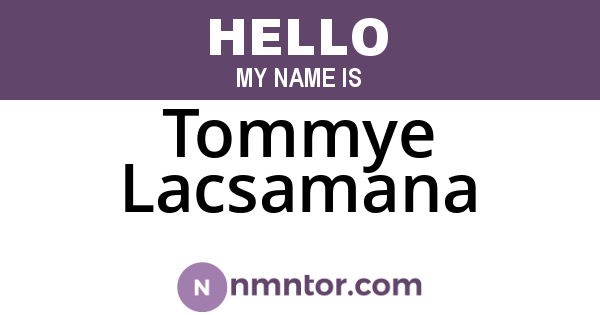 Tommye Lacsamana