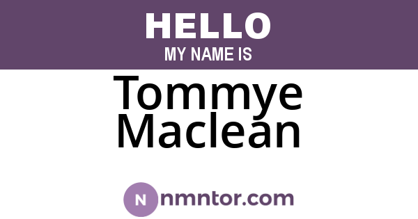 Tommye Maclean
