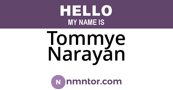 Tommye Narayan