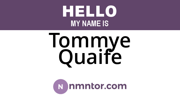 Tommye Quaife
