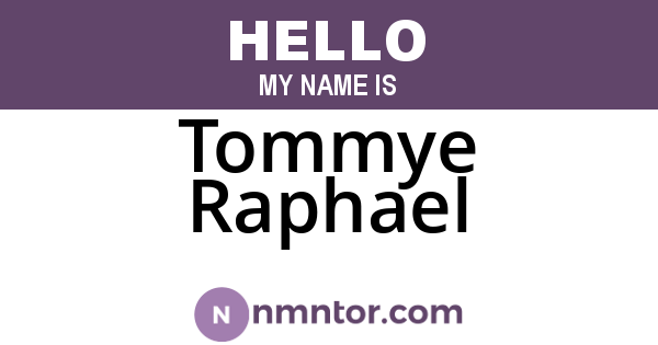 Tommye Raphael
