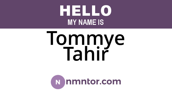 Tommye Tahir