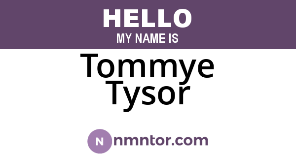 Tommye Tysor