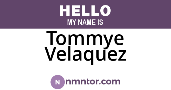 Tommye Velaquez