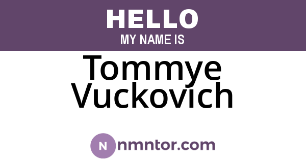 Tommye Vuckovich