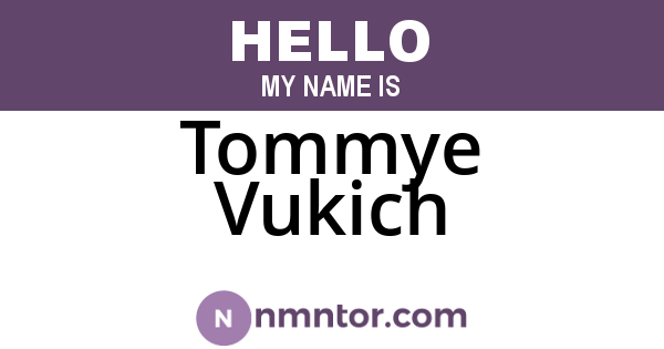 Tommye Vukich