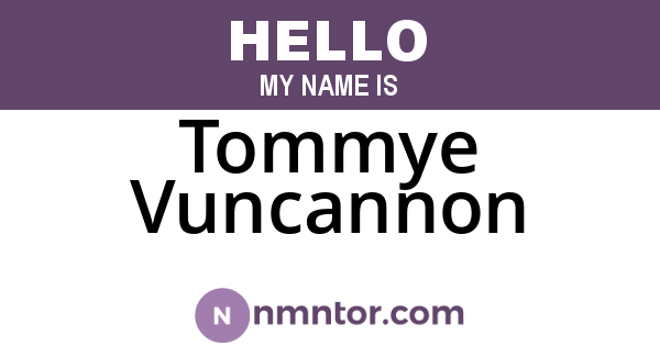 Tommye Vuncannon