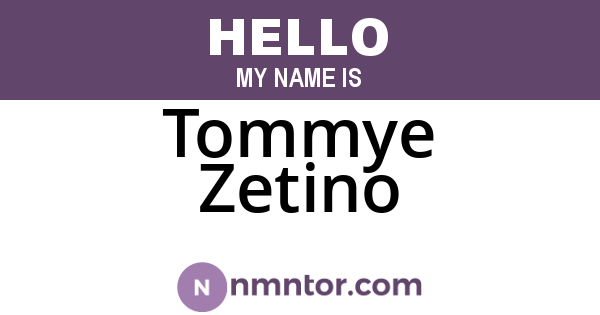Tommye Zetino