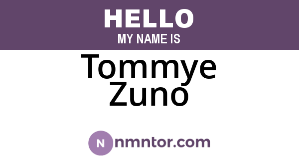 Tommye Zuno