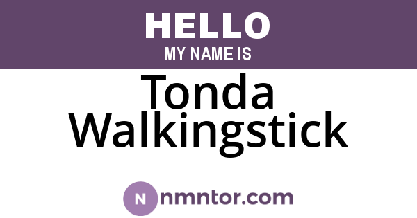 Tonda Walkingstick