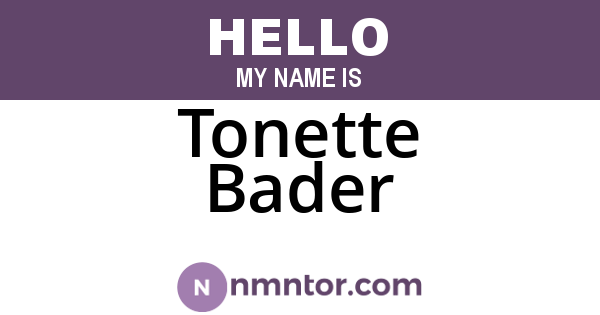 Tonette Bader