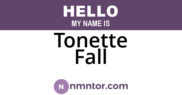 Tonette Fall