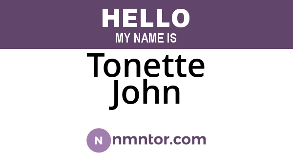 Tonette John