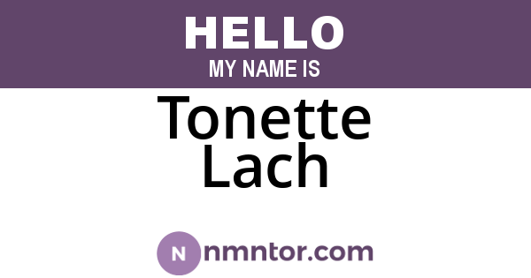 Tonette Lach