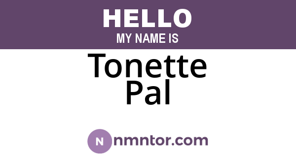 Tonette Pal