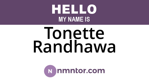 Tonette Randhawa