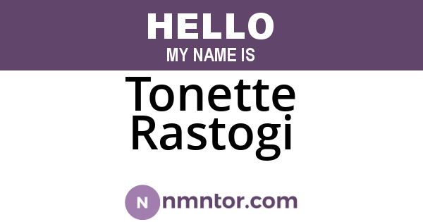 Tonette Rastogi