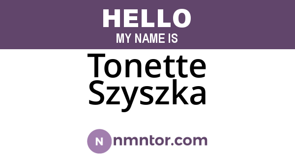 Tonette Szyszka