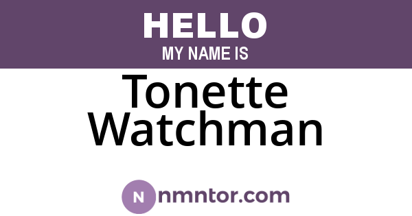 Tonette Watchman