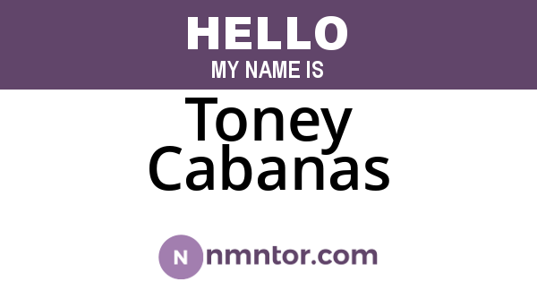 Toney Cabanas