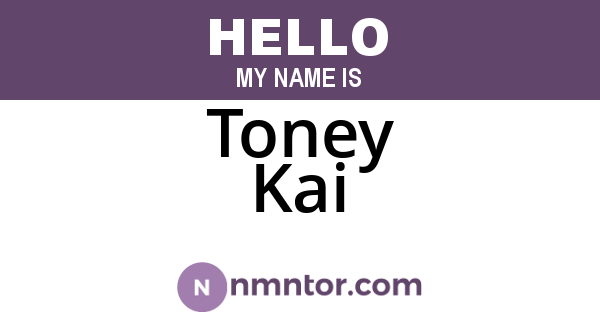 Toney Kai