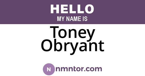 Toney Obryant