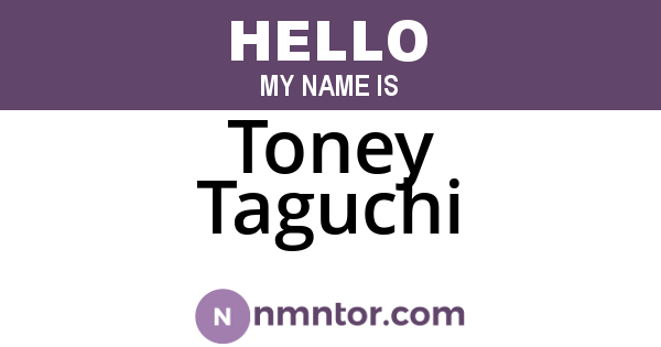 Toney Taguchi