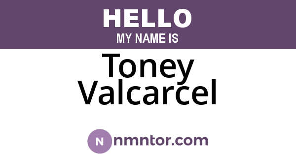 Toney Valcarcel