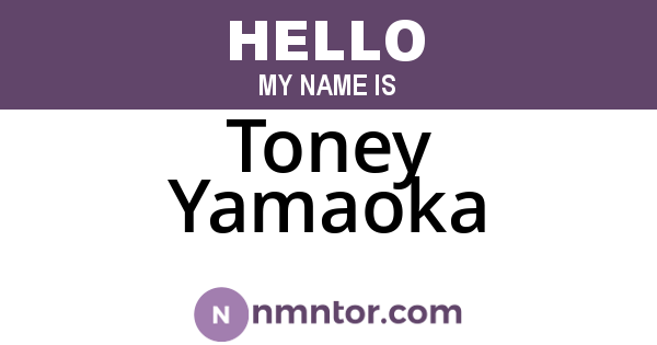Toney Yamaoka
