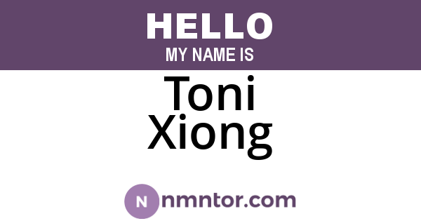 Toni Xiong