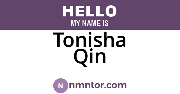 Tonisha Qin