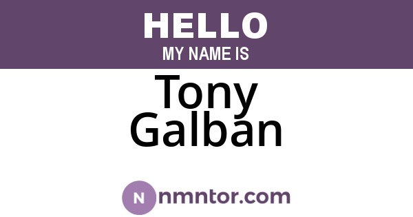 Tony Galban