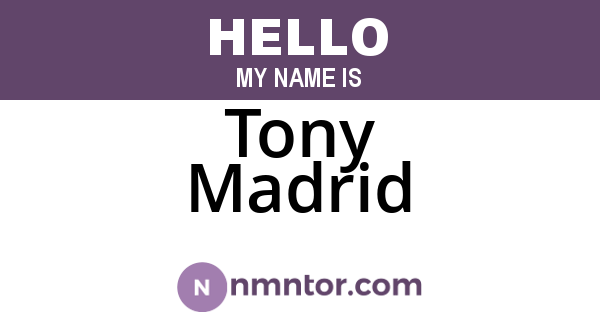 Tony Madrid