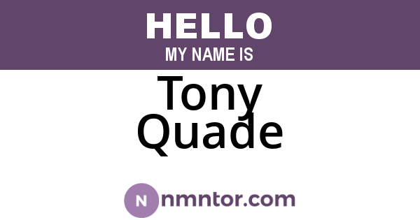 Tony Quade