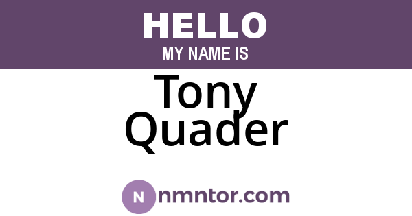 Tony Quader