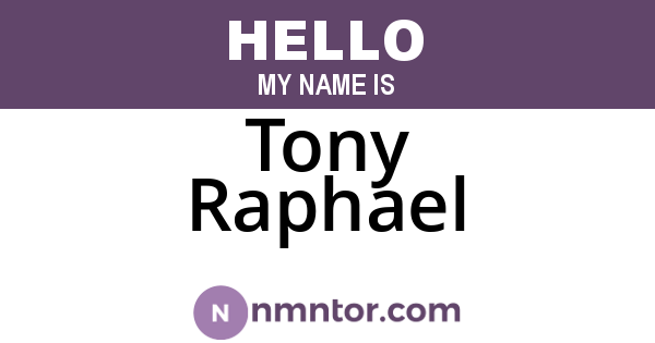Tony Raphael