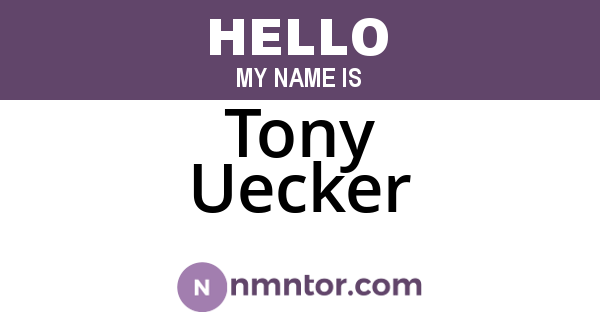 Tony Uecker