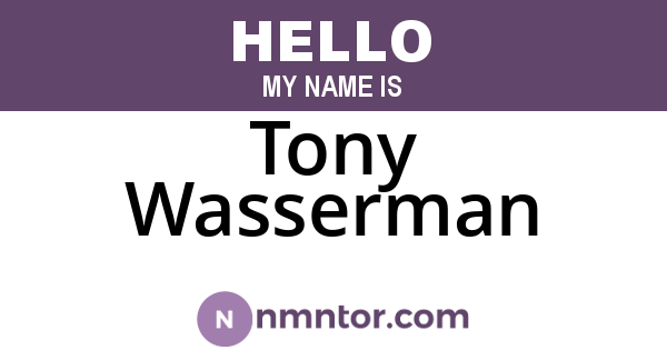 Tony Wasserman