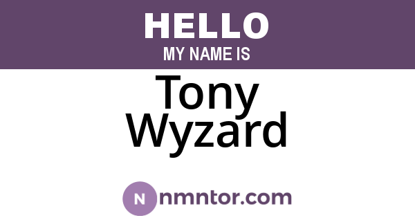 Tony Wyzard