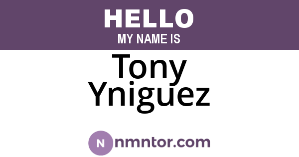 Tony Yniguez