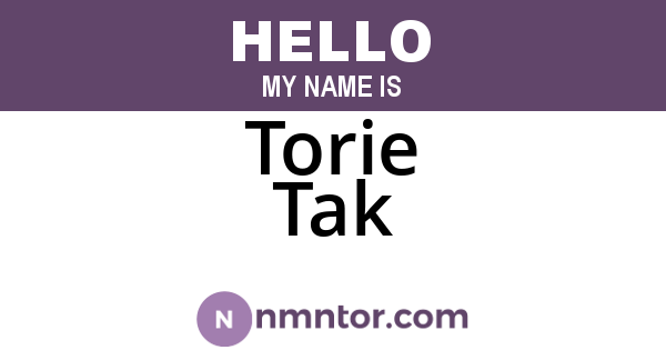 Torie Tak