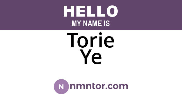 Torie Ye