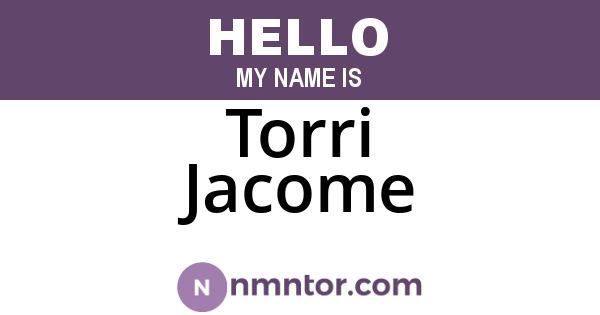 Torri Jacome