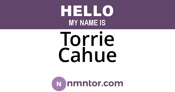 Torrie Cahue