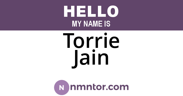 Torrie Jain