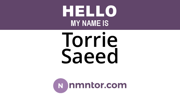 Torrie Saeed
