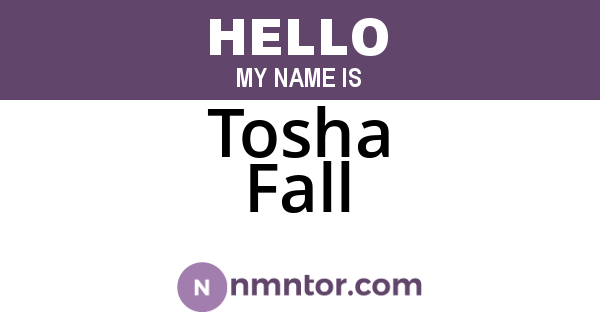 Tosha Fall