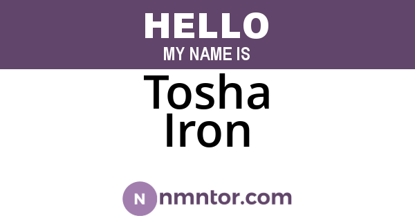 Tosha Iron